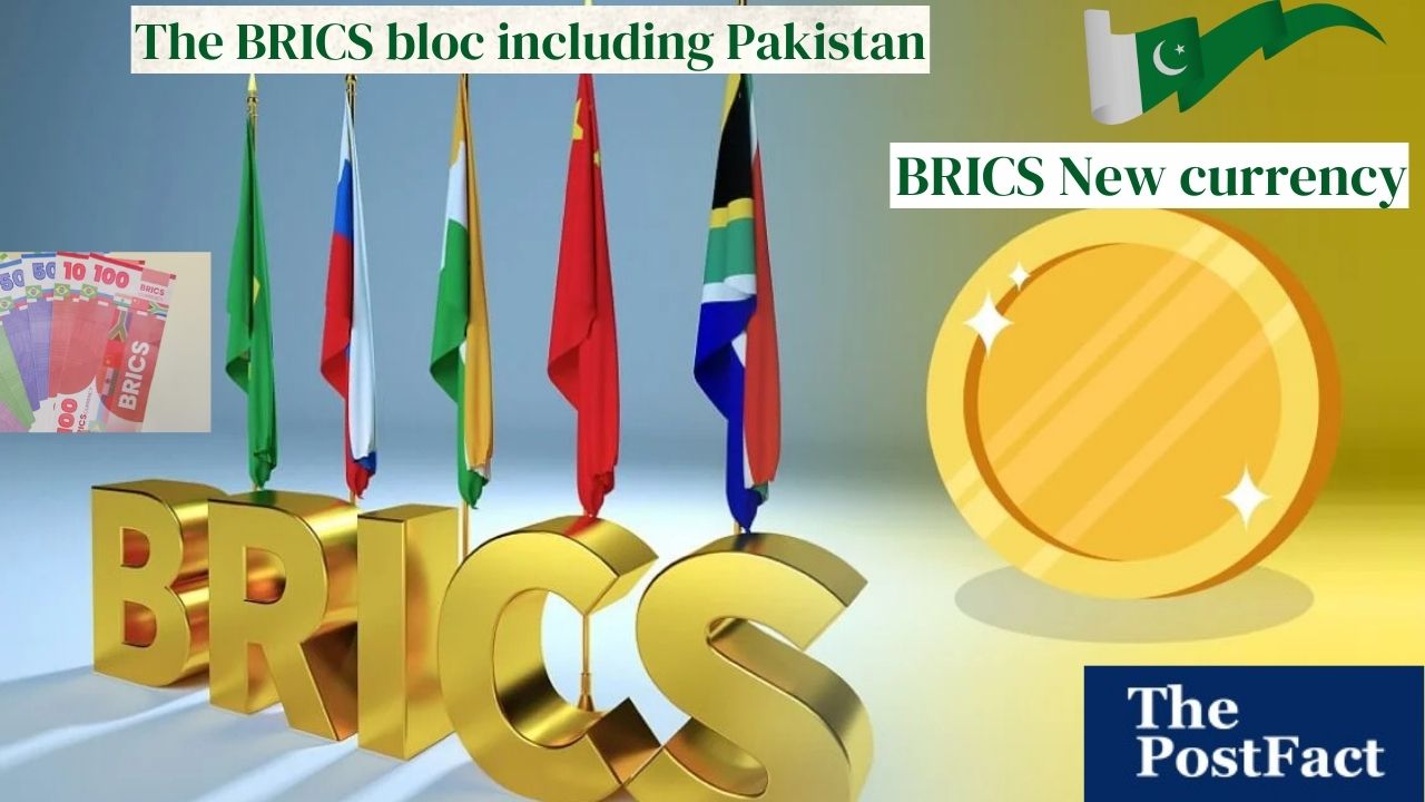 BRICS New Currency and Payment System- The BRICS Bloc Including Pakistan