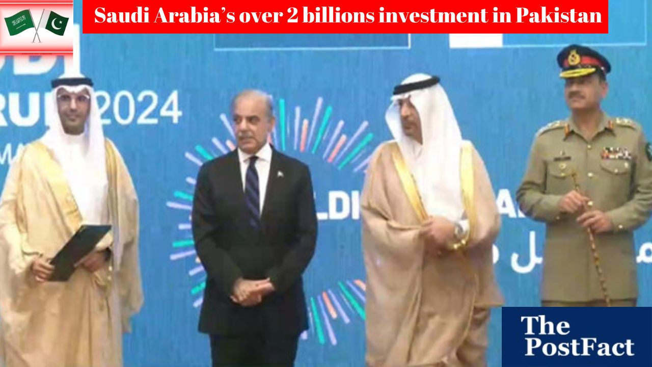 Saudi Arabia's Over $2 Billions Investment in Pakistan