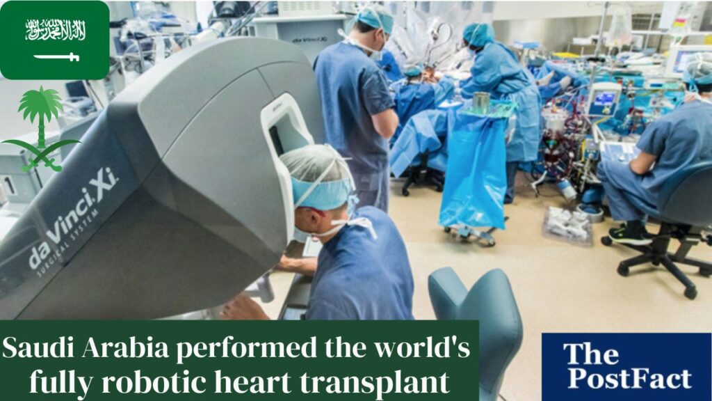 Saudi Arabia Performed the World's First Fully Robotic Heart Transplant